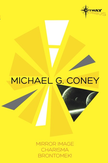 Michael G Coney SF Gateway Omnibus