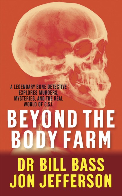 Beyond the Body Farm