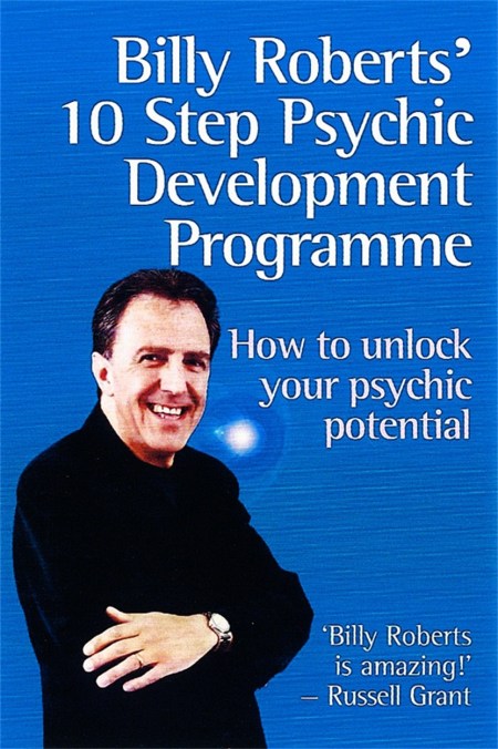 Billy Roberts’ 10-Step Psychic Development Programme