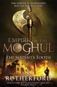 Empire of the Moghul: The Serpent’s Tooth