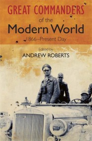 Great Commanders of the Modern World