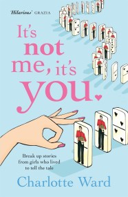It’s Not Me, It’s You