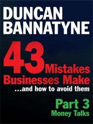 Part 3: Money Talks – 43 Mistakes Businesses Make (Ebook)