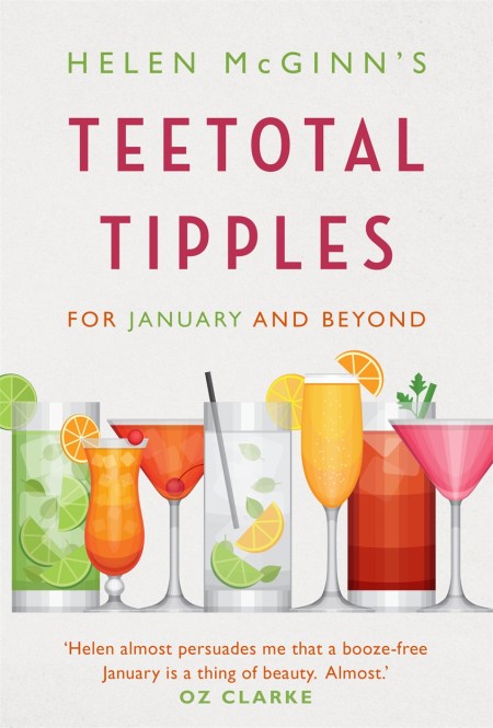 Helen McGinn’s Teetotal Tipples, for January and Beyond