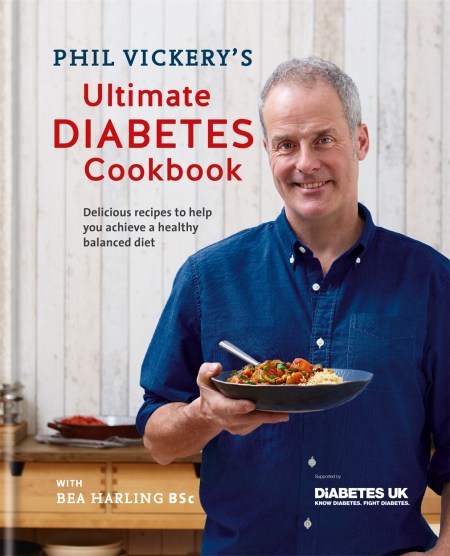 Phil Vickery’s Ultimate Diabetes Cookbook