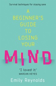 A Beginner’s Guide to Losing Your Mind