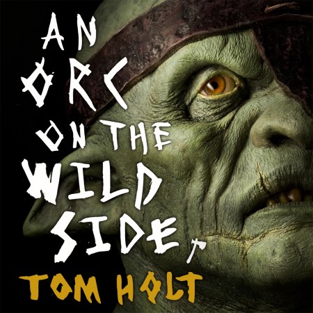 An Orc on the Wild Side