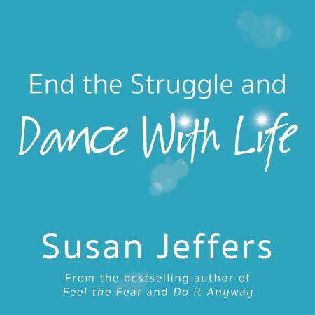 End the Struggle and Dance With Life