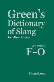 Green’s Dictionary of Slang (volume 2)