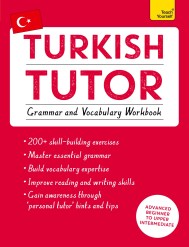 Turkish Tutor: Grammar and Vocabulary Workbook (Learn Turkish with Teach Yourself)