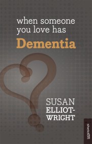 When Someone You Love Has Dementia