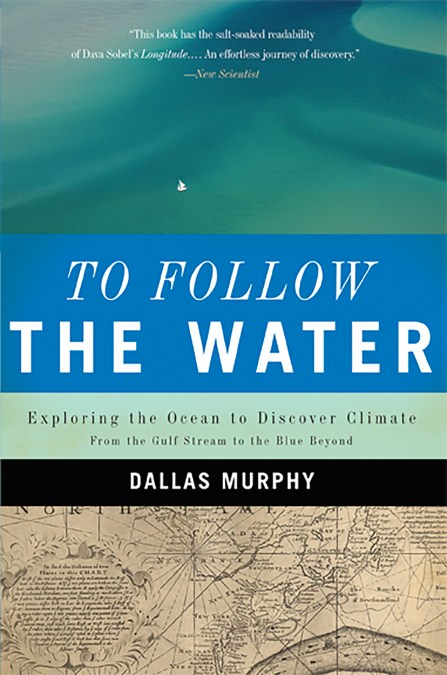 To Follow the Water