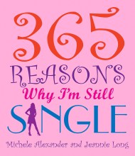 365 Reasons Why I’m Still Single