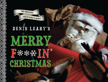 Denis Leary’s Merry F#%$in’ Christmas