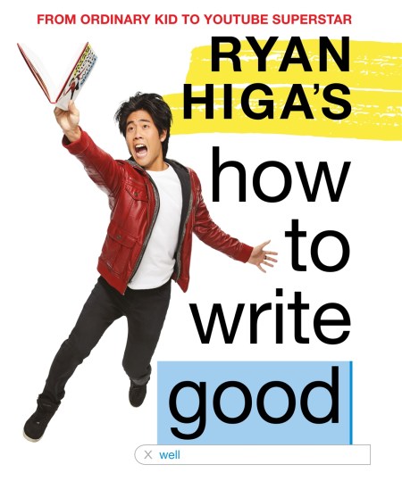 Ryan Higa’s How to Write Good
