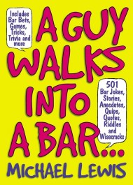 Guy Walks Into A Bar…