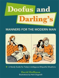 Doofus And Darling’s Manners For The Modern Man