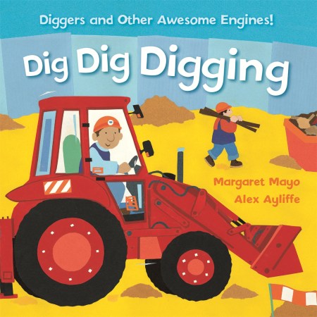 Awesome Engines: Dig Dig Digging Board Book