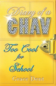 Diary of a Chav: Too Cool for School