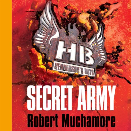 Henderson’s Boys: Secret Army