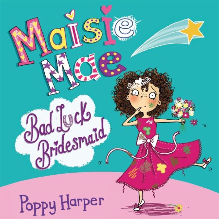 Maisie Mae: Bad Luck Bridesmaid