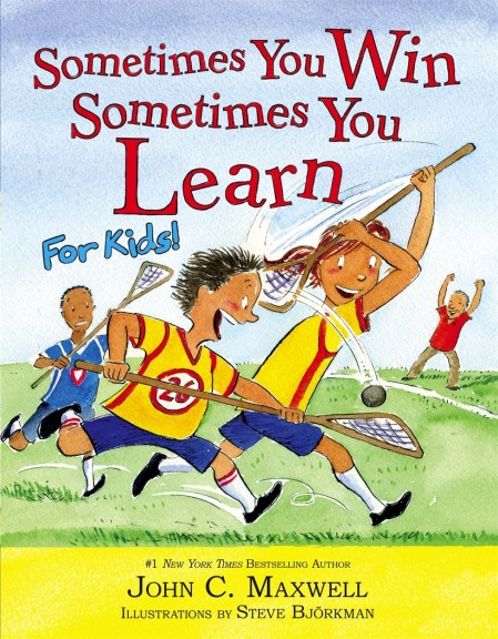 Sometimes You Win – Sometimes You Learn For Kids
