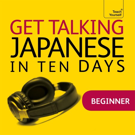 Get Talking Japanese in Ten Days Beginner Audio Course