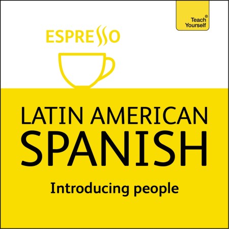 Complete Latin American Spanish Beginner to Intermediate Course