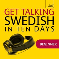 Get Talking Swedish in Ten Days Beginner Audio Course
