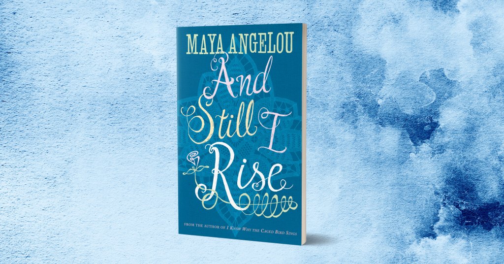 And Still I Rise