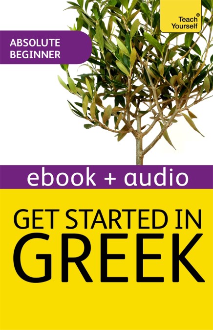Get Started in Beginner’s Greek: Teach Yourself