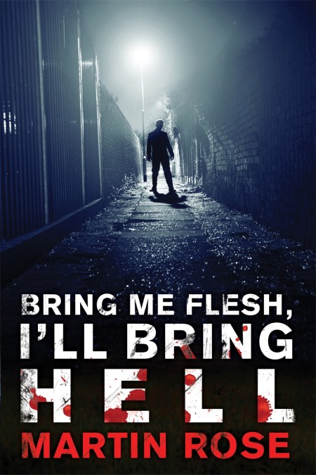 Bring Me Flesh, I’ll Bring Hell
