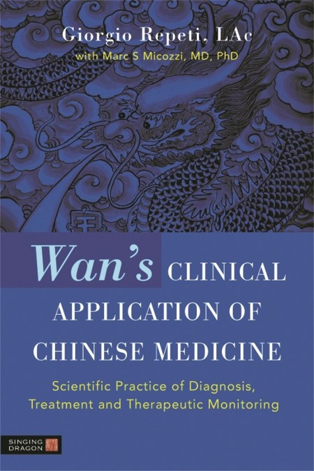 Wan’s Clinical Application of Chinese Medicine