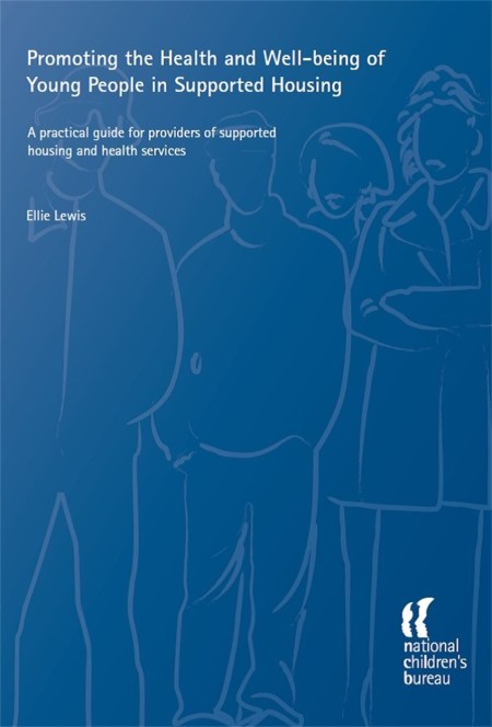 Promoting the Health and Well-being of Young People in Supported Housing