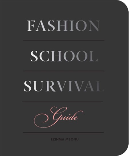 Fashion School Survival Guide