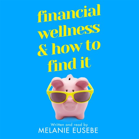 Financial Wellness and How to Find It
