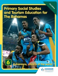 Primary Social Studies and Tourism Education for The Bahamas Book 6   new ed