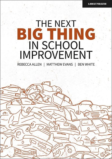 The Next Big Thing in School Improvement