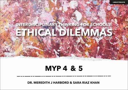 Interdisciplinary Thinking for Schools: Ethical Dilemmas MYP 4 & 5