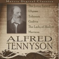 Alfred Tennyson – A Collection of Poetry