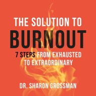 The Solution to Burnout