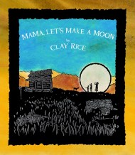 Mama, Let’s Make a Moon