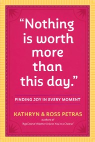 “Nothing Is Worth More Than This Day.”