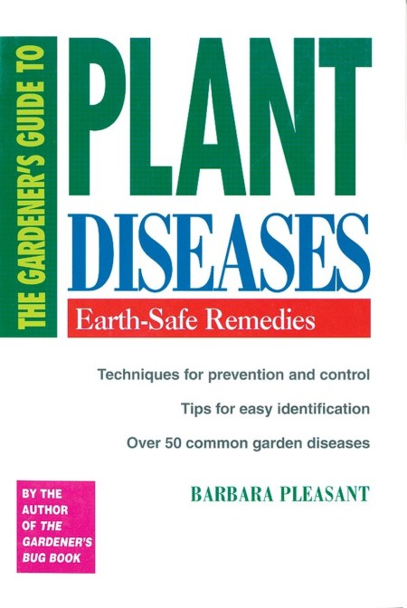 The Gardener’s Guide to Plant Diseases