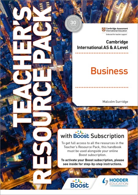 Cambridge International AS & A Level Business Teacher’s Resource Pack with Boost Subscription
