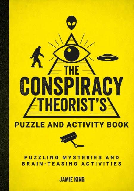 The Conspiracy Theorist’s Puzzle and Activity Book