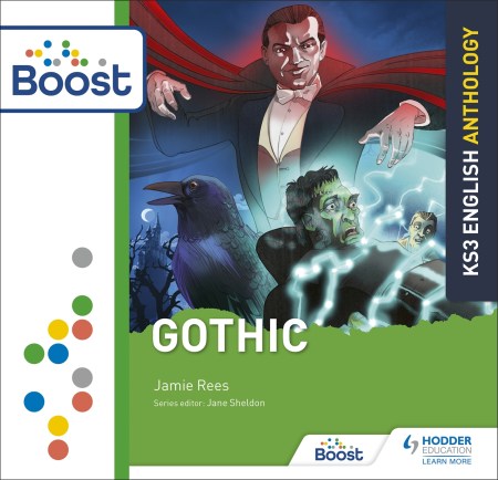 Key Stage 3 English Anthology: Gothic: Boost Premium