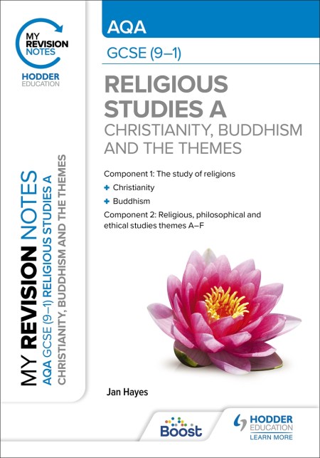 My Revision Notes: AQA GCSE (9-1) Religious Studies Specification A Christianity, Buddhism and the Religious, Philosophical and Ethical Themes Boost eBook