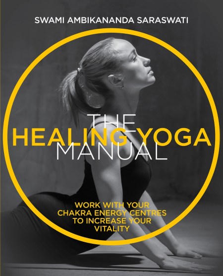 The Healing Yoga Manual