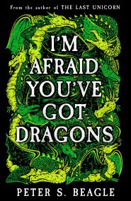 I’m Afraid You’ve Got Dragons